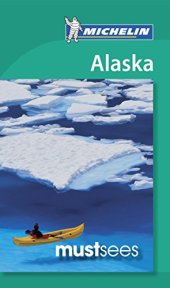 book Michelin Must Sees Alaska Guide