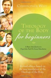 book Theology of the Body for Beginners: A Basic Introduction to Pope John Paul II’s Sexual Revolution, Revised Edition