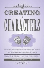 book Creating Characters: The Complete Guide to Populating Your Fiction