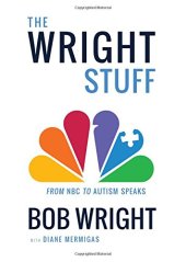 book The Wright stuff : from NBC to Autism Speaks