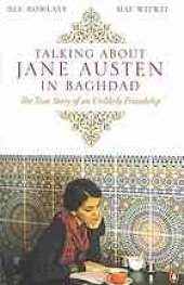 book Talking About Jane Austen in Baghdad: The Story of an Unlikely Friendship