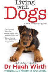 book Living with dogs : a commonsense guide