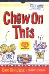 book Chew on this : everything you don’t want to know about fast food