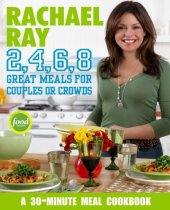 book Rachael Ray 2, 4, 6, 8 : Great Meals for Couples or Crowds