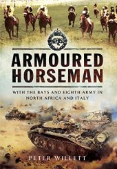 book Armoured horseman : with the Bays and Eighty Army in North Africa and Italy