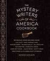 book The Mystery Writers of America Cookbook: Wickedly Good Meals and Desserts to Die For