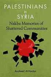 book Palestinians in Syria Nakba Memories of Shattered Communities Anaheed Al-Hardan