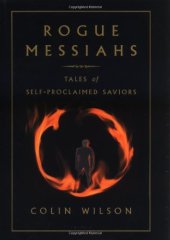 book Rogue messiahs : tales of self-proclaimed saviors