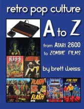 book Retro pop culture A to Z : from Atari 2600 to zombie films