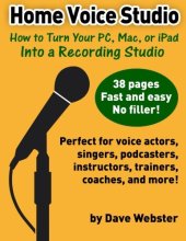 book Home voice studio : how to turn your PC, Mac, or iPad into a recording studio