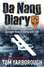 book Da Nang diary : a forward air controller's gunsight view of combat in Vietnam