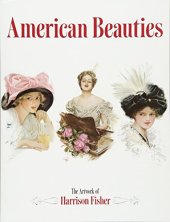 book American beauties : the artwork of Harrison Fisher