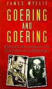 book Goering and Goering : Hitler's henchman and his anti-Nazi brother