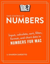 book Take control of Numbers : input, calculate, sort, filter, format, and chart data in Numbers for Mac