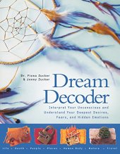 book Dream Decoder : Interpret Your Unconscious and Understand Your Deepest Desires, Fears, and Hidden Emotions