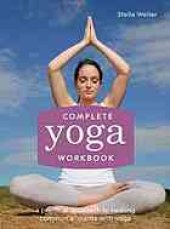 book Complete yoga workbook : a practical approach to healing common ailments with yoga