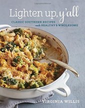 book Lighten up, y’all : classic Southern recipes made healthy and wholesome