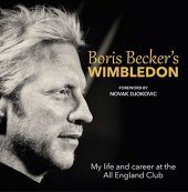 book Boris Becker's Wimbledon: My Life and Career at the All England Club