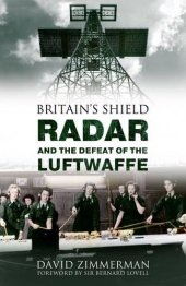 book Britain's shield : radar and the defeat of the Luftwaffe