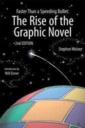 book Faster than a speeding bullet : the rise of the graphic novel