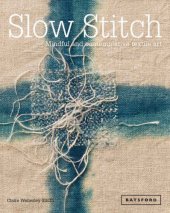 book Slow stitch : mindful and contemplative textile art