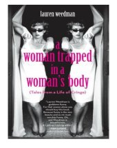 book Woman Trapped in a Woman's Body : (Tales from a Life of Cringe)