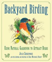 book Backyard birding : using natural gardening to attract birds