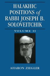 book Halakhic Positions of Rabbi Joseph B. Soloveitchik, Volume II