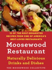 book Moosewood restaurant naturally delicious drinks and dishes : 15 of the most-requested recipes from one of America's best-loved restaurants