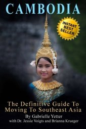 book The definitive guide to moving to Southeast Asia: Cambodia