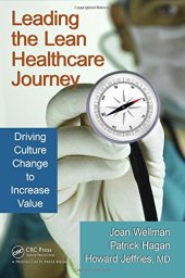 book Leading the Lean Healthcare Journey : Driving Culture Change to Increase Value