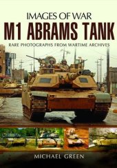 book M1 Abrams Tank: Rare Photographs from Wartime Archives