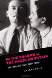 book In the Shadow of the Magic Mountain : the Erika and Klaus Mann Story