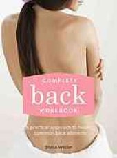 book Complete back workbook : a practical approach to healing common back ailments