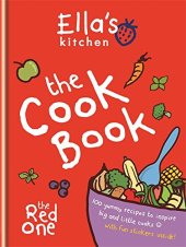 book Ella's Kitchen : the cook book : 100 yummy recipes to inspire big and little cooks