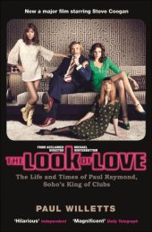 book The look of love : Paul Raymond, the man who made Soho