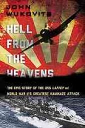 book Hell from the heavens : the epic story of the USS Laffey and World War II's greatest kamikaze attack