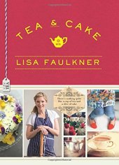 book Tea and Cake with Lisa Faulkner