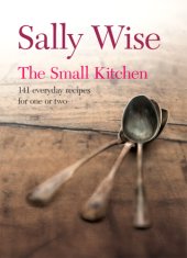 book The Small Kitchen: 141 Everyday Recipes for One Or Two