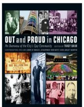 book Out and Proud in Chicago: An Overview of the City's Gay Community Tracy Baim