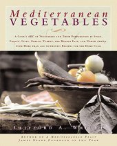 book Mediterranean vegetables : a cook's compendium of all the vegetables from the world's healthiest cuisine, with more than 200 recipes