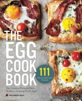 book The egg cookbook : the creative farm-to-table guide to cooking fresh eggs