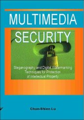 book Multimedia security: steganography and digital watermarking techniques for protection of intellectual property