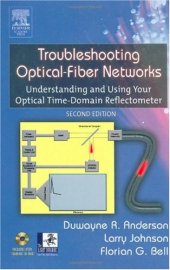 book Troubleshooting Optical Fiber Networks: Understanding and Using Optical Time-Domain Reflectometers