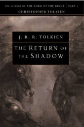 book The Return of the Shadow: The History of The Lord of the Rings, Part One 