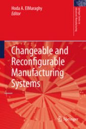 book Changeable And Reconfigurable Manufacturing Systems