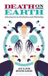 book Death on earth : adventures in evolution and mortality