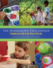 book The homegrown preschooler : teaching your kids in the places they live