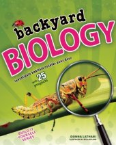 book Backyard biology : investigate habitats outside your door with 25 projects