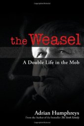 book The Weasel : a double life in the Mob